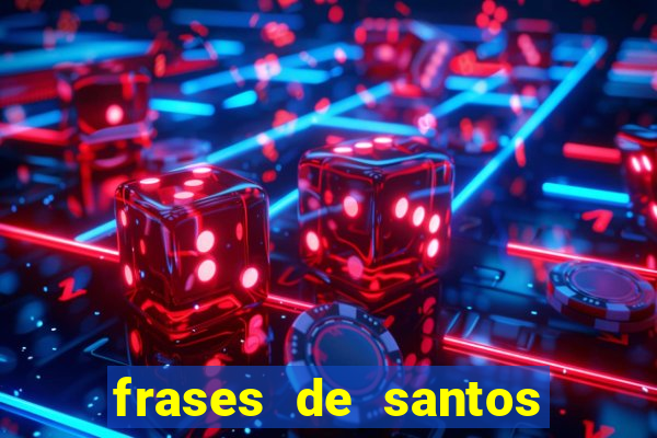 frases de santos sobre o natal